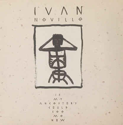 Ivan Neville : If My Ancestors Could See Me Now (Album)