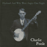 Charlie Poole : Husband And Wife Were Angry One Night (LP,Compilation)