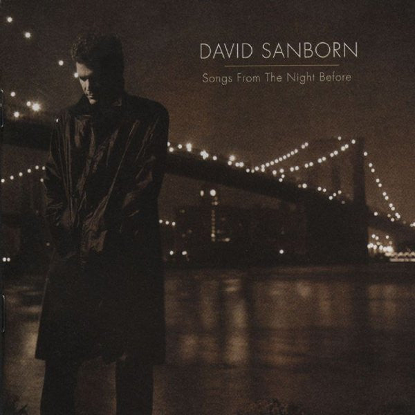 David Sanborn : Songs From The Night Before (Album)