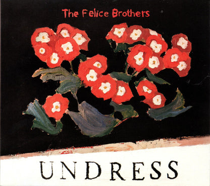 Felice Brothers, The : Undress (Album)