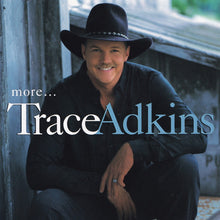 Trace Adkins : More... (Album)