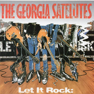 Georgia Satellites, The : Let It Rock: Best Of The Georgia Satellites (Compilation,Reissue)