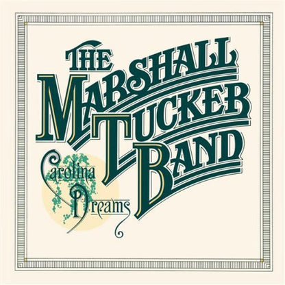 Marshall Tucker Band, The : Carolina Dreams (LP,Album)