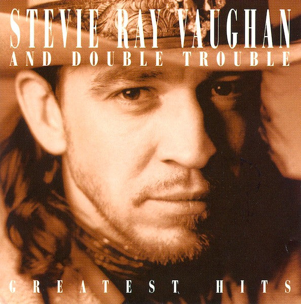 Stevie Ray Vaughan & Double Trouble : Greatest Hits (Compilation)