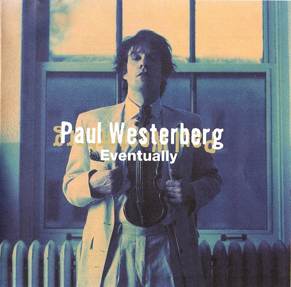 Paul Westerberg : Eventually (Album)