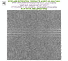 Various : Leonard Bernstein Conducts Music Of Our Time By Larry Austin, Morton Feldman, György Ligeti (LP,Mono)