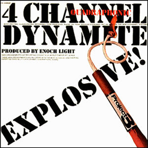 Enoch Light : 4 Channel (Quadraphonic) Dynamite Explosive! (LP,Album,Quadraphonic)