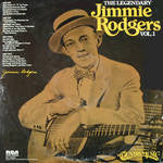 Jimmie Rodgers : The Legendary Jimmie Rodgers Vol. 1 (LP,Compilation)