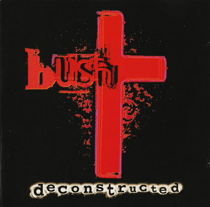 Bush : Deconstructed (Album,Club Edition)