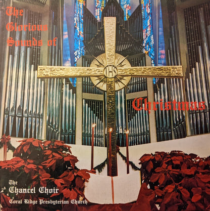 Coral Ridge Chancel Choir : The Glorious Sounds Of Christmas (LP,Album,Stereo)