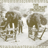 Thai Elephant Orchestra with David Soldier & Richard Lair : Thai Elephant Orchestra (LP,Album,Limited Edition)