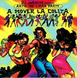 DJ Juanito Presents Artie The One Man Party : A Mover La Colita (Maxi-Single)