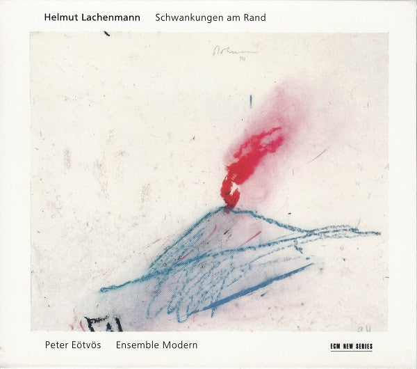 Helmut Lachenmann : Schwankungen Am Rand (Album)