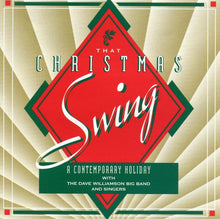 Dave Williamson Big Band, The And Dave Williamson Singers, The : That Christmas Swing (Album)