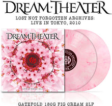 Dream Theater - Lost Not Forgotten Archives: Live In Tokyo, 2010 (2LP Fig Cream Vinyl) UPC: 199584088617