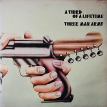Three Man Army : A Third Of A Lifetime (LP,Album)