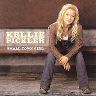 Kellie Pickler : Small Town Girl (Album)