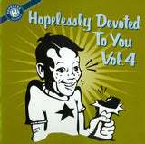 Various : Hopelessly Devoted To You Vol. 4 (Compilation)