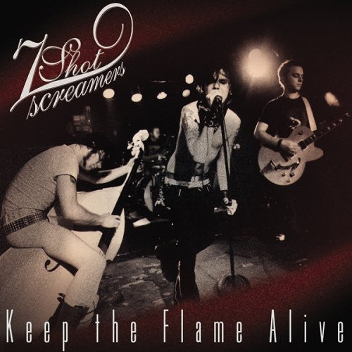 7 Shot Screamers : Keep The Flame Alive (LP)