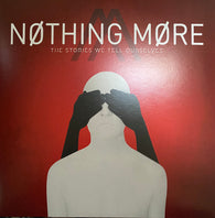 Nothing More (2) : The Stories We Tell Ourselves (LP)