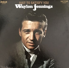 Waylon Jennings : Just To Satisfy You (LP,Album,Stereo)