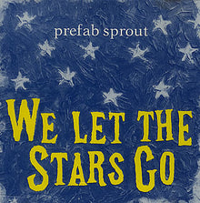 Prefab Sprout : We Let The Stars Go (Single,Promo)