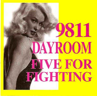9811, Dayroom, Five For Fighting : 9811 Dayroom Five For Fighting (EP)