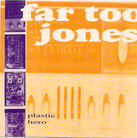 Far Too Jones : Plastic Hero (Album)