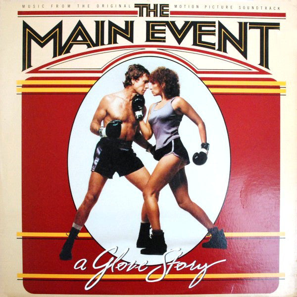 Barbra Streisand : The Main Event (A Glove Story) (Music From The Original Motion Picture Soundtrack) (LP,Album)