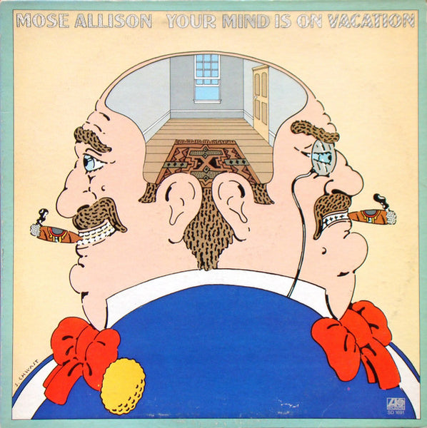 Mose Allison : Your Mind Is On Vacation (LP,Album)