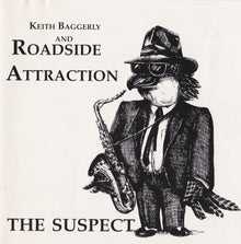 Keith Baggerly And Roadside Attraction (4) : The Suspect (Album)