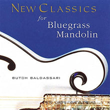 Butch Baldassari : New Classics For Bluegrass Mandolin (Album)