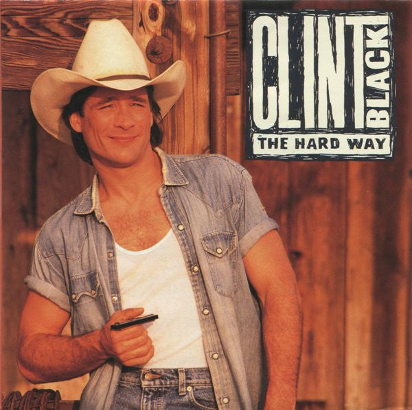 Clint Black : The Hard Way (Album)