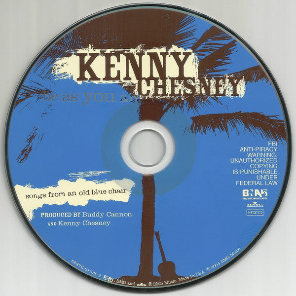 Kenny Chesney : Be As You Are (Songs From An Old Blue Chair) (HDCD,Album,Club Edition,Stereo)