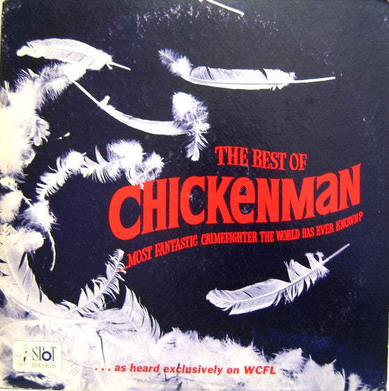 Various : The Best Of Chickenman (...Most Fantastic Crimefighter The World Has Ever Known?) (LP)