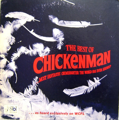 Various : The Best Of Chickenman (...Most Fantastic Crimefighter The World Has Ever Known?) (LP)