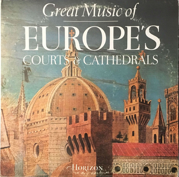 Various : Great Music Of Europe's Courts & Cathedrals (LP,Compilation)