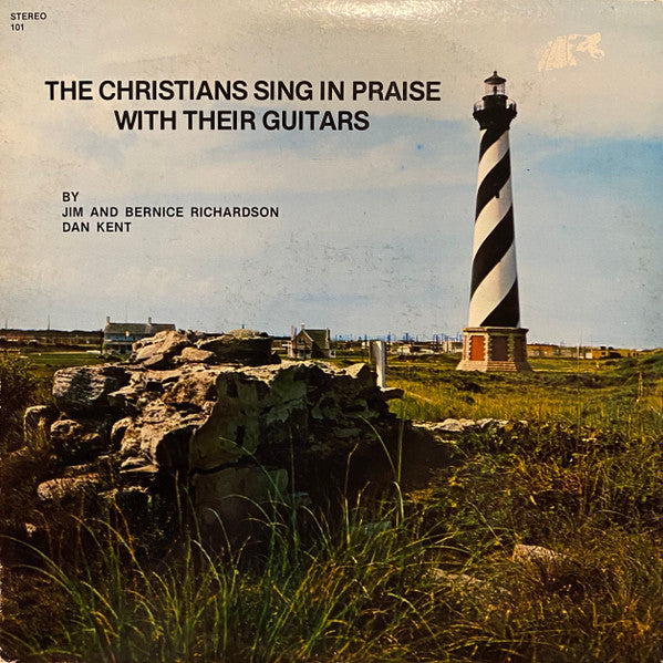 Jim And Bernice Richardson, Dan Kent : The Christians Sing In Praise With Their Guitars (LP,Stereo)