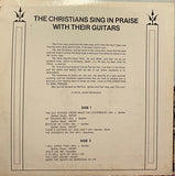 Jim And Bernice Richardson, Dan Kent : The Christians Sing In Praise With Their Guitars (LP,Stereo)