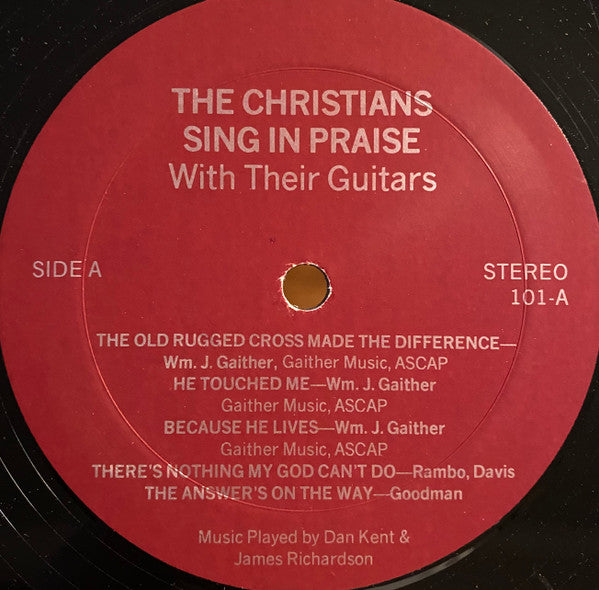 Jim And Bernice Richardson, Dan Kent : The Christians Sing In Praise With Their Guitars (LP,Stereo)