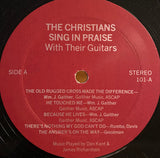 Jim And Bernice Richardson, Dan Kent : The Christians Sing In Praise With Their Guitars (LP,Stereo)