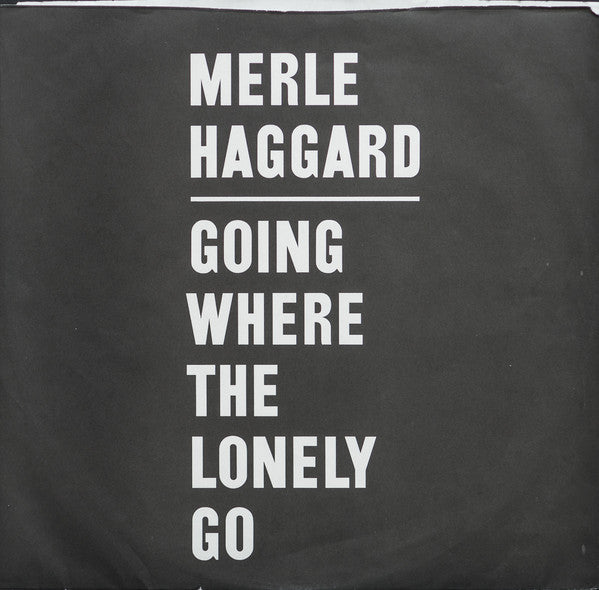 Merle Haggard : Going Where The Lonely Go (LP,Album)