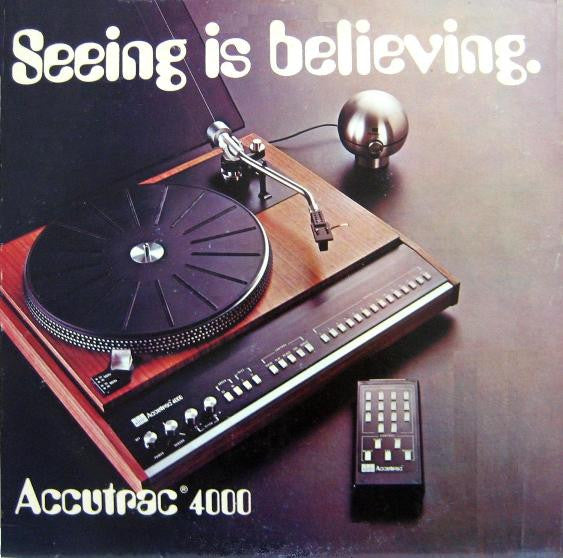 Unknown Artist : Seeing Is Believing - Accutrac 4000 (LP)