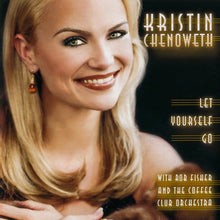 Kristin Chenoweth : Let Yourself Go (Album)