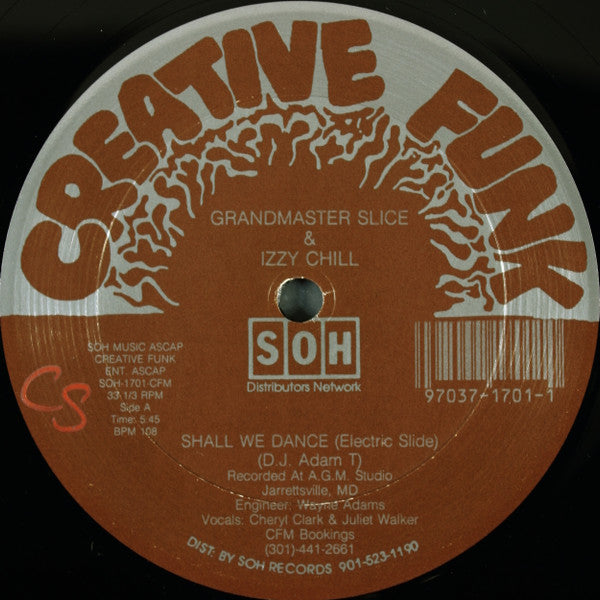 Grandmaster Slice & Izzy Chill : Shall We Dance (Electric Slide) (12",33 ⅓ RPM)