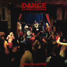 Ezra Collective - Dance, No One's Watching (