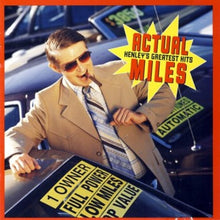 Don Henley : Actual Miles (Henley's Greatest Hits) (Compilation)