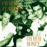 Charlie Feathers : Uh Huh Honey (LP,Compilation)