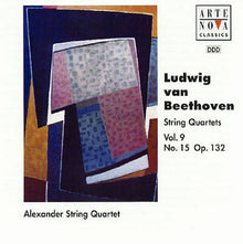 Ludwig van Beethoven, Alexander String Quartet : String Quartets Vol. 9 (No. 15 Op. 132) (Album)
