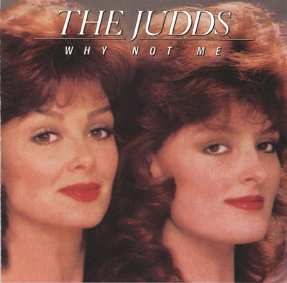 Judds, The : Why Not Me (Album,Reissue)